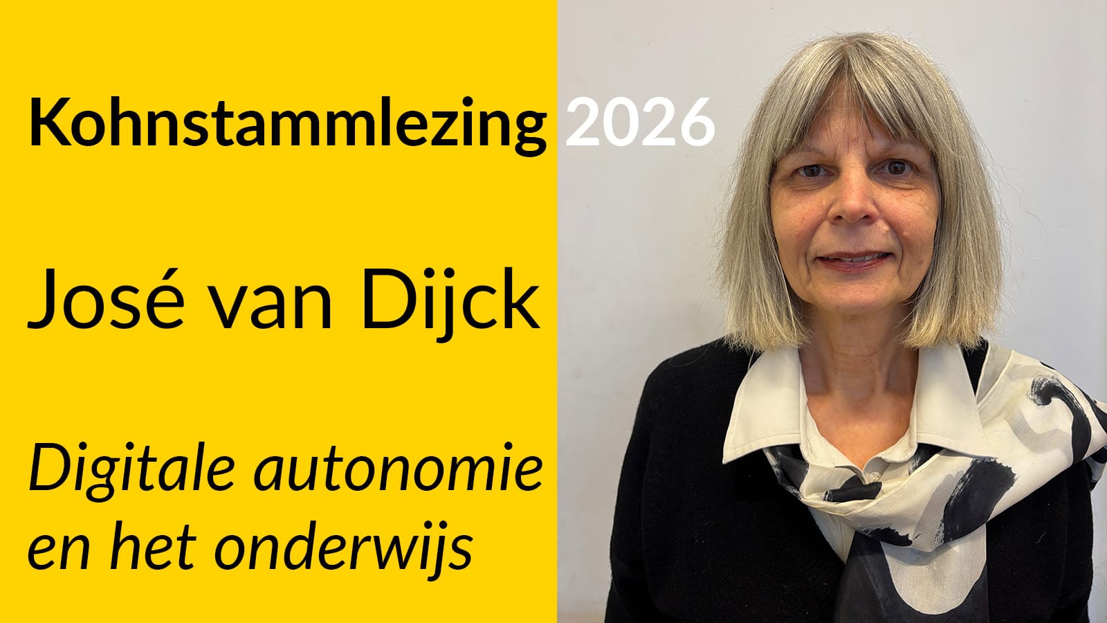 Kohnstammlezing 2026 door José van Dijck.